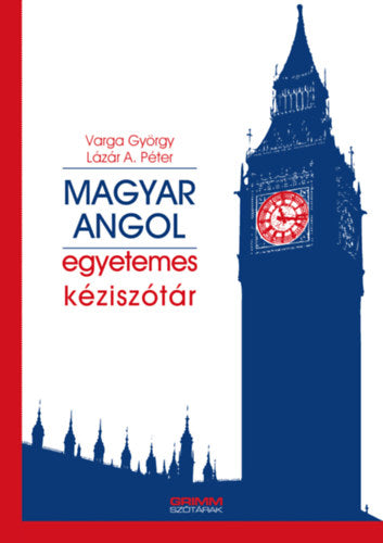 Magyar-angol egyetemes kéziszótár - Lázár A. Péter, Varga György