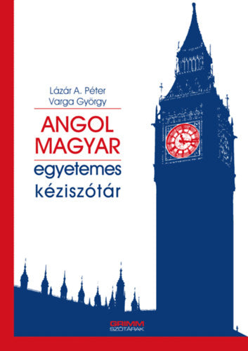 Angol-magyar egyetemes kéziszótár - Varga György, Lázár A. Péter