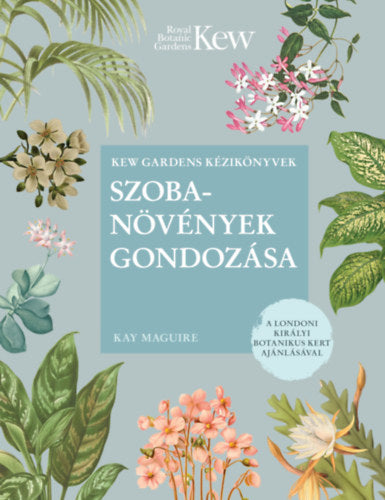 Szobanövények gondozása - Kay Maguire