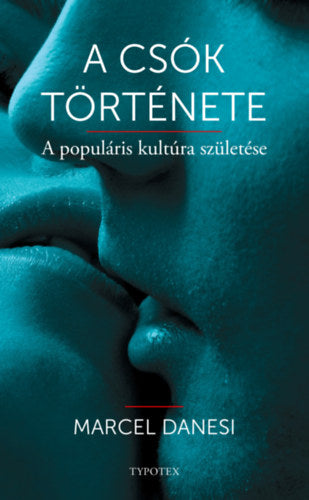 A csók története - Marcel Danesi