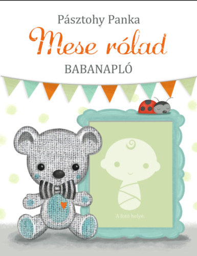 Mese rólad - Babanapló - Pásztohy Panka