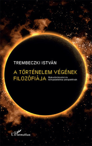 A történelem végének filozófiája - Trembeczki István