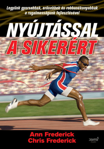 Nyújtással a sikerért - Frederick, Ann, Frederick, Chris