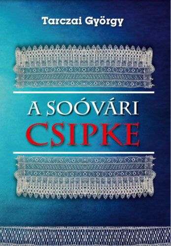 A soóvári csipke - Tarczai György