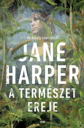 A természet ereje - Jane Harper