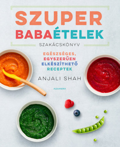 Szuper babaételek - Shah, Anjali