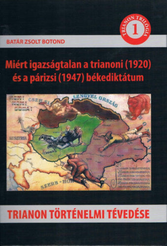 Trianon történelmi tévedése - Batár Zsolt Botond