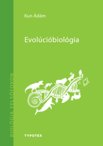 Evolúcióbiológia - Kun Ádám