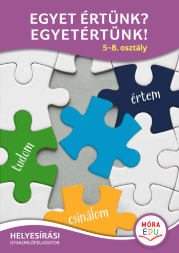 Egyet értünk? Egyetértünk! - 5-8. osztály - 