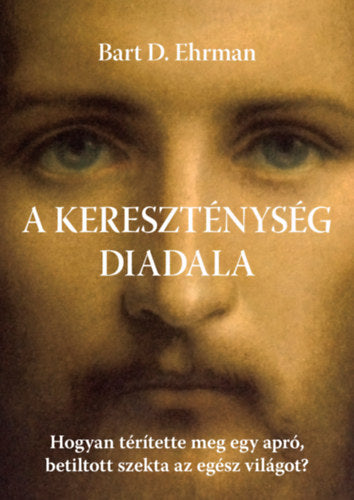 A kereszténység diadala - Bart D. Ehrman