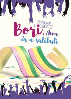 Bori, Anna és a sulibuli - Dagmar Hossfeld