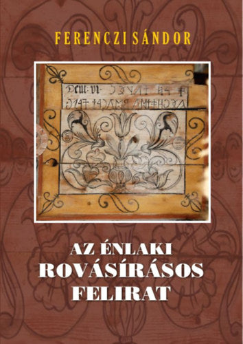 Az énlaki rovásírásos felirat - Ferenczi Sándor