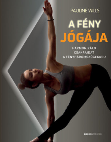 A fény jógája - Wills, Pauline