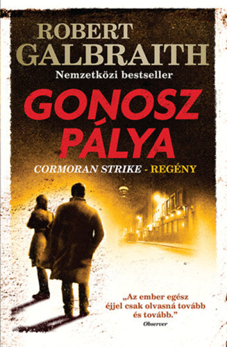 Gonosz pálya - Robert Galbraith (J. K. Rowling)