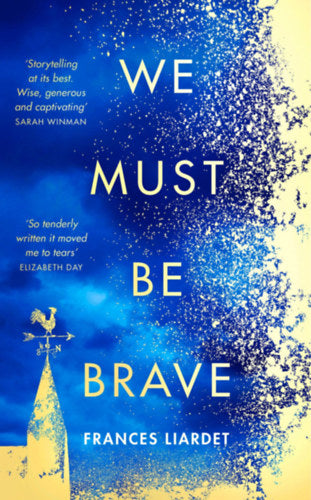 We Must Be Brave - Frances Liardet