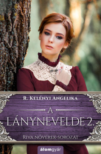 A lánynevelde 2. - R. Kelényi Angelika