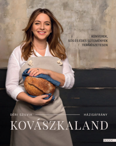 Kovászkaland - Déri Szilvia