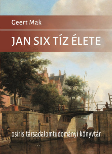 Jan Six tíz élete - Geert Mak
