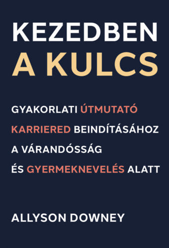 Kezedben a kulcs - Downey, Allyson