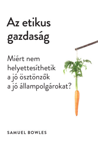 Az etikus gazdaság - Samuel Bowles