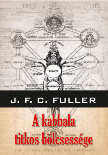 A kabbala titkos bölcsessége - J. F. C. Fuller