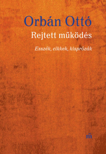 Rejtett működés - Orbán Ottó