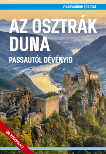 Az osztrák Duna - Passautól Dévényig - 