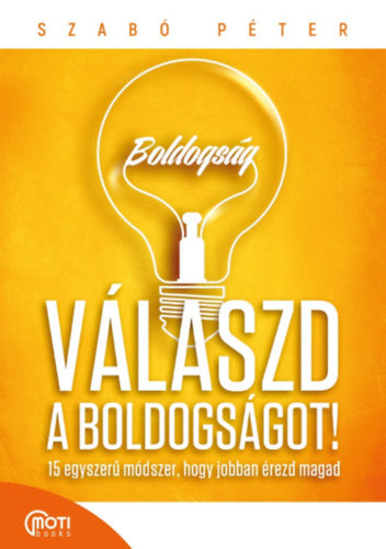 Válaszd a boldogságot! - Szabó Péter