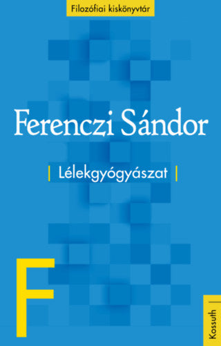 Lélekgyógyászat - Ferenczi Sándor