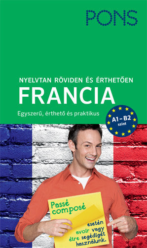 PONS Nyelvtan röviden és érthetően - Francia - Gabriele Forst