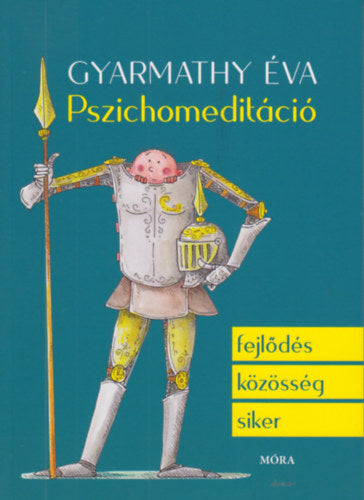 Pszichomeditáció - Dr. Gyarmathy Éva