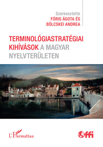 Terminológiastratégiai kihívások a magyar nyelvterületen
