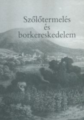 Szőlőtermelés és borkereskedelem - 