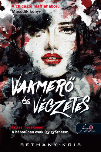 Vakmerő és végzetes - Bethany-kris