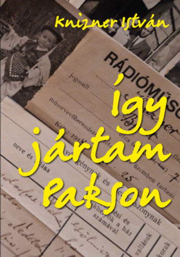 Így jártam Pakson - Knizner István