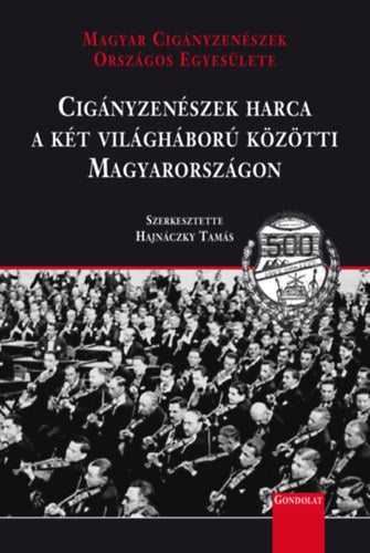 Cigányzenészek harca a két világháború közötti Magyarországon - 