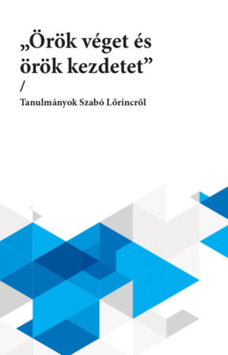 "Örök véget és örök kezdetet"