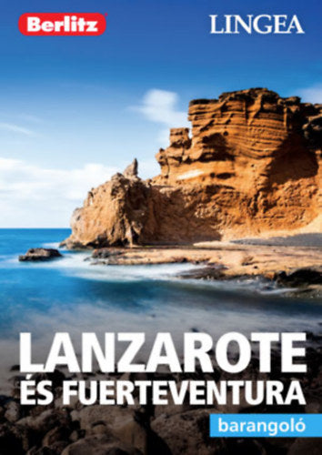 Lanzarote és Fuerteventura - Barangoló - 