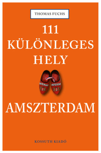 111 különleges hely - Amszterdam - Thomas Fuchs