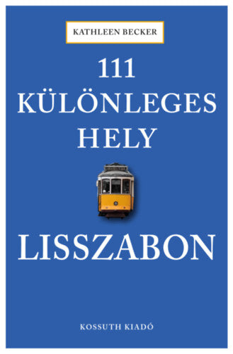 111 különleges hely - Lisszabon - Becker, Kathleen