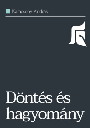 Döntés és hagyomány - Karácsony András