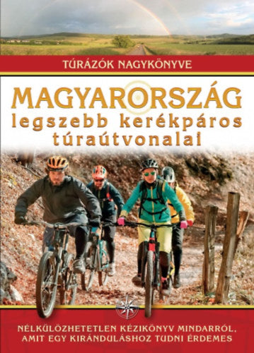 Magyarország legszebb kerékpáros túraútvonalai - 