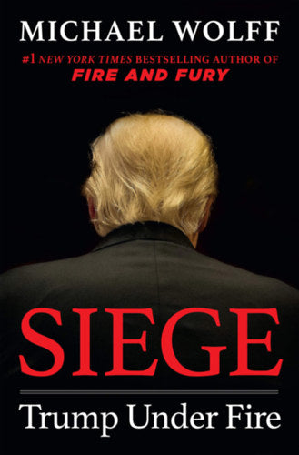 Siege - Trump Under Fire - Wolff, Michael