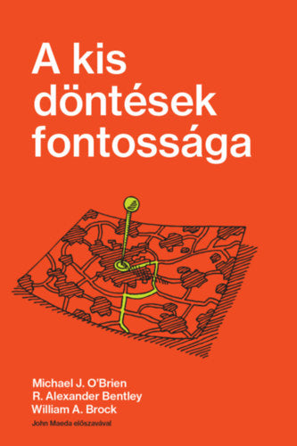 A kis döntések fontossága - Michael J. O&