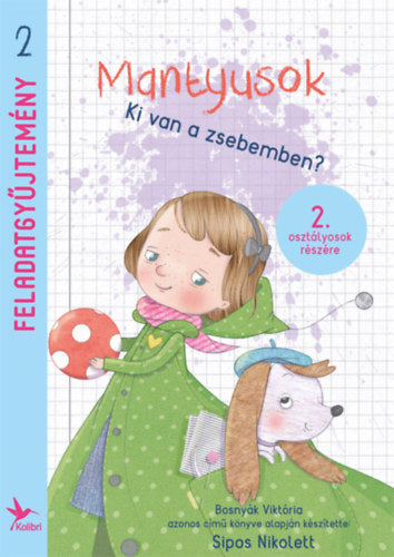 Mantyusok - Ki van a zsebemben? - Feladatgyűjtemény 2. osztályosok részére - Sipos Nikolett Tímea