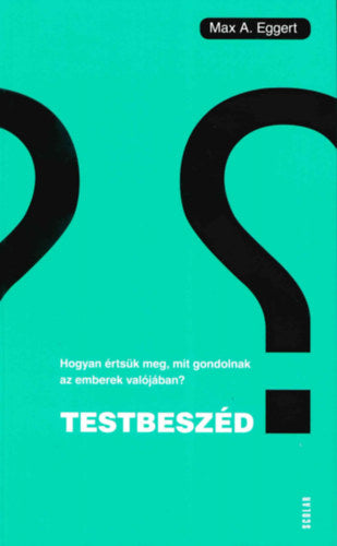 Testbeszéd - Eggert, Maxa.