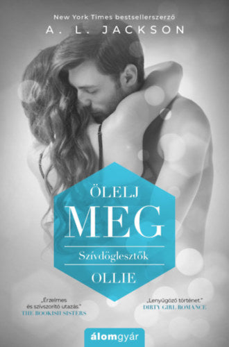 Ölelj meg - A.L. Jackson