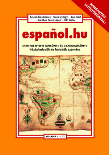 espanol.hu - Lux Judit, Tóth Eszter, Géró Györgyi, Amelia Blas Nieves, Pérezlópez, Carolina