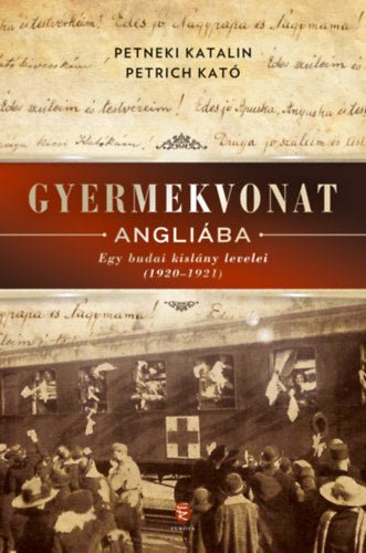 Gyermekvonat Angliába - Petrich Kató, Petneki Katalin