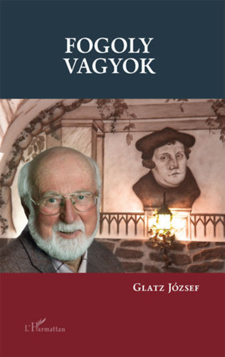 Fogoly vagyok - Glatz József